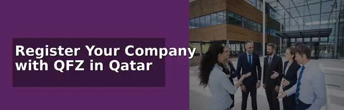 Register-Your-Company-with-qfz-in-Qatar